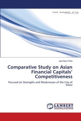 Comparative Study on Asian Financial Capitals' Competitiveness 1