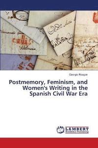 bokomslag Postmemory, Feminism, and Women's Writing in the Spanish Civil War Era
