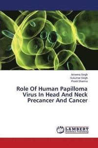 bokomslag Role of Human Papilloma Virus in Head and Neck Precancer and Cancer