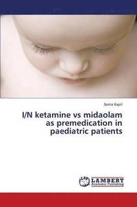 bokomslag I/N ketamine vs midaolam as premedication in paediatric patients