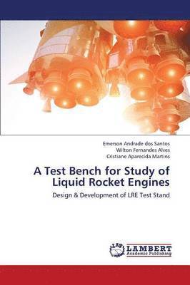 bokomslag A Test Bench for Study of Liquid Rocket Engines