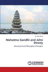 bokomslag Mahatma Gandhi and John Dewey