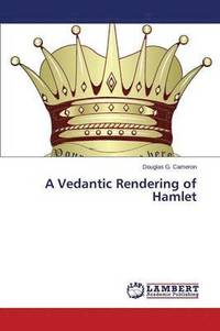 bokomslag A Vedantic Rendering of Hamlet