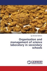 bokomslag Organisation and management of science laboratory in secondary schools