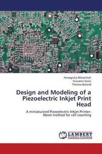 bokomslag Design and Modeling of a Piezoelectric Inkjet Print Head