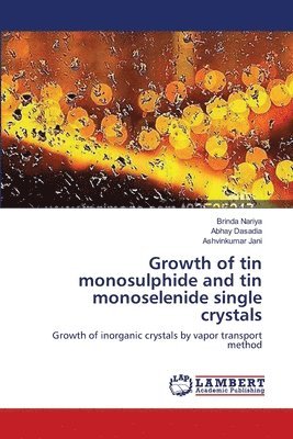 Growth of tin monosulphide and tin monoselenide single crystals 1
