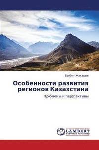 bokomslag Osobennosti Razvitiya Regionov Kazakhstana