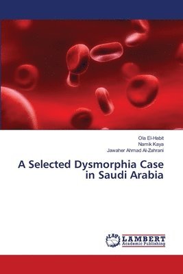 bokomslag A Selected Dysmorphia Case in Saudi Arabia
