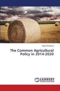 bokomslag The Common Agricultural Policy in 2014-2020