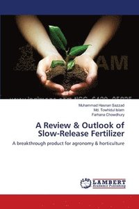bokomslag A Review & Outlook of Slow-Release Fertilizer