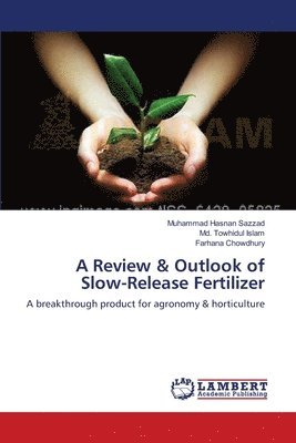 A Review & Outlook of Slow-Release Fertilizer 1