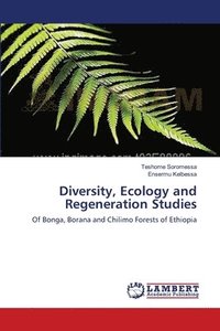 bokomslag Diversity, Ecology and Regeneration Studies