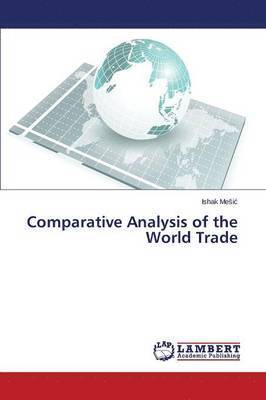 bokomslag Comparative Analysis of the World Trade