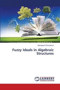 bokomslag Fuzzy Ideals in Algebraic Structures