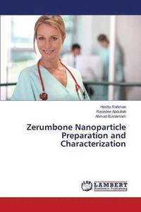 bokomslag Zerumbone Nanoparticle Preparation and Characterization
