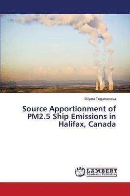 bokomslag Source Apportionment of Pm2.5 Ship Emissions in Halifax, Canada