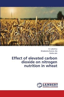 bokomslag Effect of elevated carbon dioxide on nitrogen nutrition in wheat