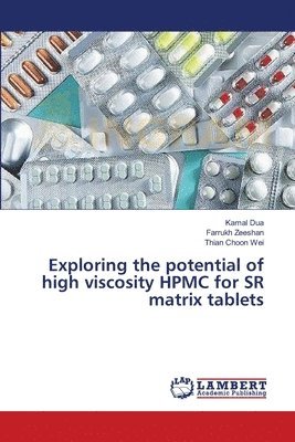 bokomslag Exploring the potential of high viscosity HPMC for SR matrix tablets