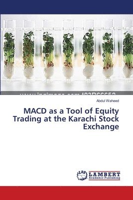 MACD as a Tool of Equity Trading at the Karachi Stock Exchange 1