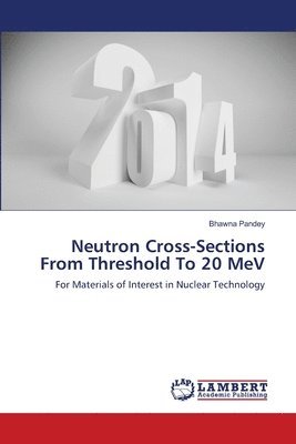 bokomslag Neutron Cross-Sections From Threshold To 20 MeV