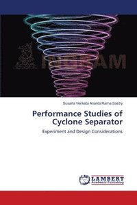 bokomslag Performance Studies of Cyclone Separator