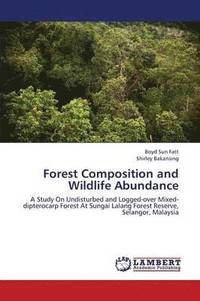 bokomslag Forest Composition and Wildlife Abundance