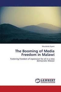 bokomslag The Booming of Media Freedom in Malawi