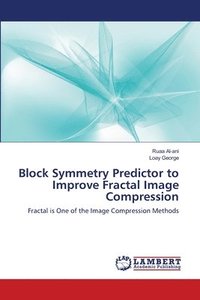 bokomslag Block Symmetry Predictor to Improve Fractal Image Compression