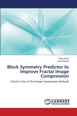 Block Symmetry Predictor to Improve Fractal Image Compression 1