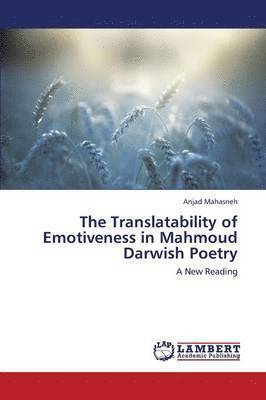 The Translatability of Emotiveness in Mahmoud Darwish Poetry 1