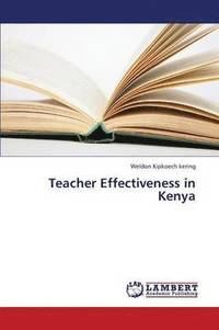 bokomslag Teacher Effectiveness in Kenya