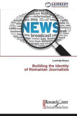 Building the Identity of Romanian Journalists 1