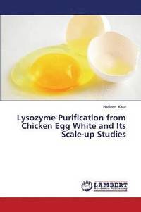 bokomslag Lysozyme Purification from Chicken Egg White and Its Scale-Up Studies