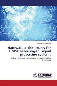 bokomslag Hardware Architectures for Hmm-Based Digital Signal Processing Systems