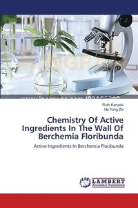 bokomslag Chemistry Of Active Ingredients In The Wall Of Berchemia Floribunda