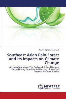 Southeast Asian Rain-Forest and Its Impacts on Climate Change 1