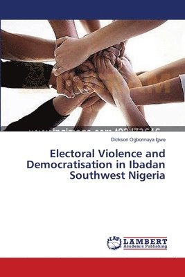 Electoral Violence and Democratisation in Ibadan Southwest Nigeria 1