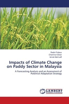 Impacts of Climate Change on Paddy Sector in Malaysia 1