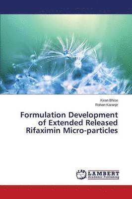 Formulation Development of Extended Released Rifaximin Micro-particles 1