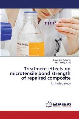 Treatment Effects on Microtensile Bond Strength of Repaired Composite 1