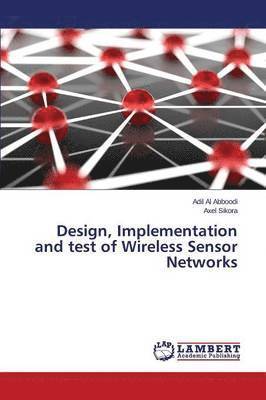 Design, Implementation and test of Wireless Sensor Networks 1