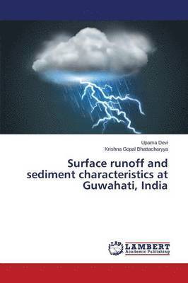 Surface runoff and sediment characteristics at Guwahati, India 1