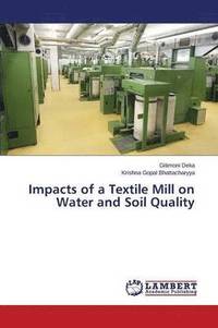 bokomslag Impacts of a Textile Mill on Water and Soil Quality