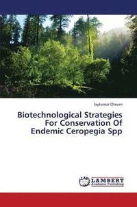 bokomslag Biotechnological Strategies for Conservation of Endemic Ceropegia Spp