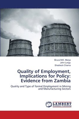 Quality of Employment, Implications for Policy 1