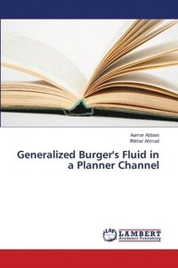 bokomslag Generalized Burger's Fluid in a Planner Channel