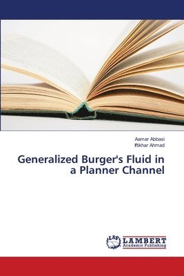Generalized Burger's Fluid in a Planner Channel 1
