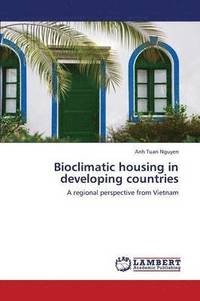 bokomslag Bioclimatic Housing in Developing Countries