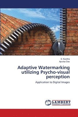 Adaptive Watermarking utilizing Psycho-visual perception 1