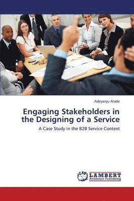 bokomslag Engaging Stakeholders in the Designing of a Service